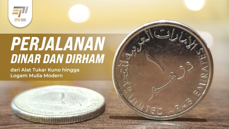 Perjalanan Dinar dan Dirham dari Alat Tukar Kuno hingga Logam Mulia Modern